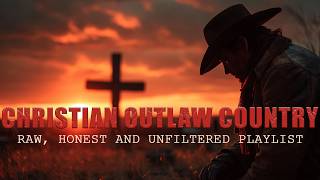 Christian Outlaw Country Playlist - Raw Songs of Faith, Redemption & Regret Net Worth