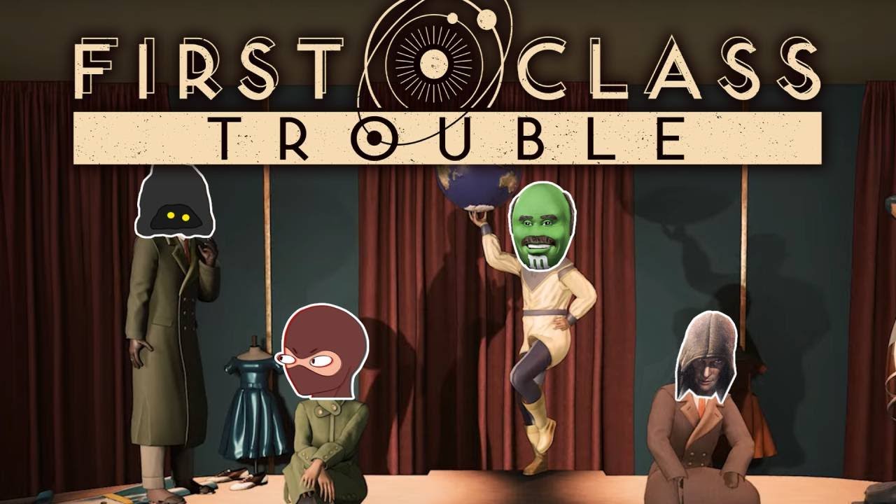The Most Sophisticated Way to Murder - First Class Trouble Gameplay #1