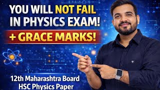 You Will Not Fail In Physics Exam Grace Marks Explained 12Th Maharashtra Board Hsc Physics