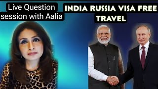 India Russia Visa Free Travel. Live Question Answer session with Aalia