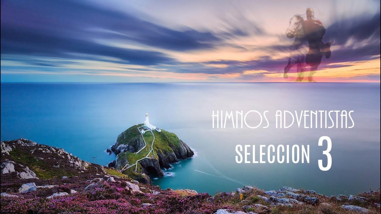 Himnos adventistas - selección parte III