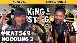 Noodling 2 | King and the Sting w/ Theo Von & Brendan Schaub #69