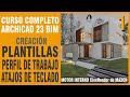 CURSO COMPLETO ARCHICAD 23 BIM - CREACION DE PLATILLAS - PERFIL DE TRABAJO - ATAJOS DE TECLADO (1)