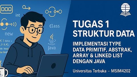 Mendeklarasikan Type Data Integer, String, Array, dan LinkedList pada Struktur Data Java