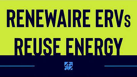 RenewAire ERVs Reuse Energy
