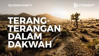 Sejarah Nabi ﷺ - Terang-Terangan dalam Dakwah - Ustadz Hendra Sapta Saputra