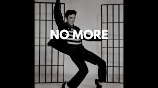 No More  Elvis