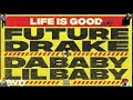 Future - Life Is Good (Remix) [Super Extended Version] Ft. Drake, Lil Wayne, Dababy, and Lil baby