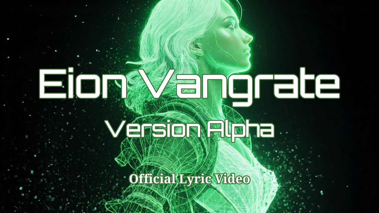 Watch Eion Vangrate - "Version Alpha" (Lyric Video) on YouTube Watch Eion Vangrate - "Version Alpha" (Lyric Video) on YouTube