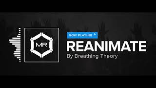 Breathing Theory - Reanimate [HD] chords