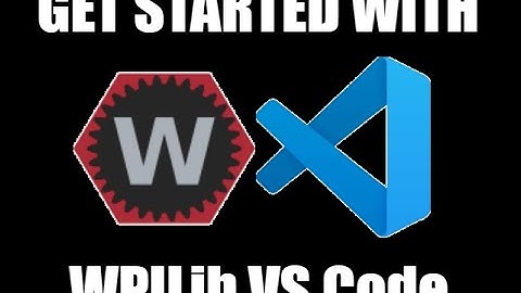 Get started with WPILib VS Code for FRC