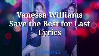Vanessa Williams -  Save the Best for Last (Lyrics) 🎵
