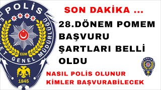 28.Dönem Pomem Poli̇s Alimi Ne Zaman Başvuru Şartlari Belli̇ Oldu Ki̇mler Başvurabi̇li̇r İşte Detaylar