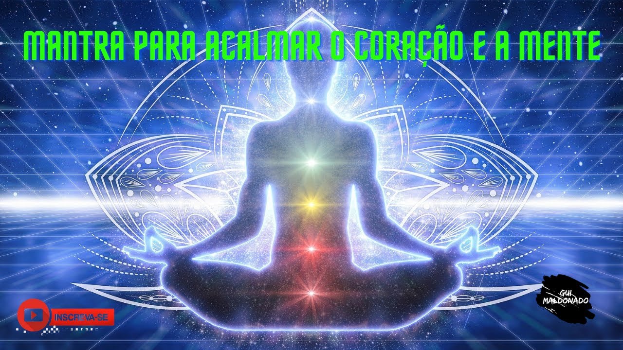 Mantra para acalmar o coração e a mente, remover obstáculos energizar o ...