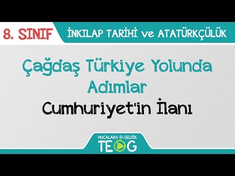 Çağdaş Türkiye Yolunda Adımlar - Cumhuriyet'in İlanı