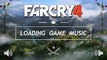 Far Cry 4 Loading Game Music