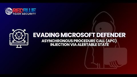 Evading Defender - Asynchronous Procedure Call (APC) Injection via alertable state