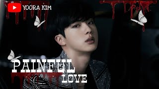 FF Kim Seokjin - 𝑷𝑨𝑰𝑵𝑭𝑼𝑳 𝑳𝑶𝑽𝑬 (oneshoot)