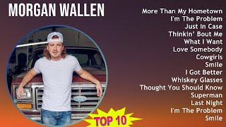 Morgan Wallen 2025 MIX 1 HOUR - More Than My Hometown, I'm The Problem, Just In Case, Thinkin’ B...