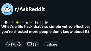 r/AskReddit | Life Hacks that make living easier