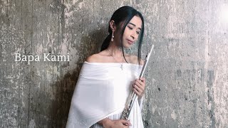 Bapa Kami - Jusuf Kam, Juswantori Ichwan (flute cover by Diandra Sarasdevi)