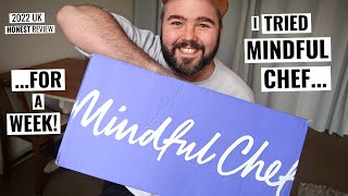 I tried MINDFUL CHEF...for a week! Unboxing + HONEST review UK 2022! 🥩🥗