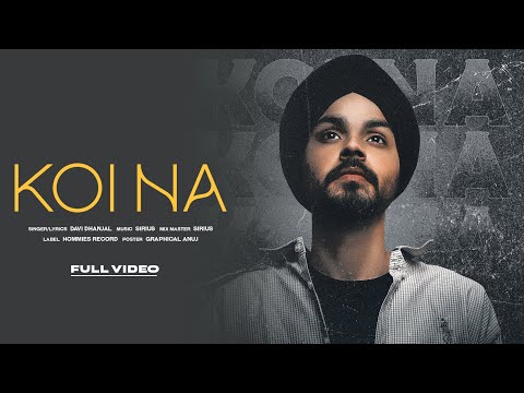 DAVI DHANJAL     ( KOI NA )    OFFICIAL VIDEO 