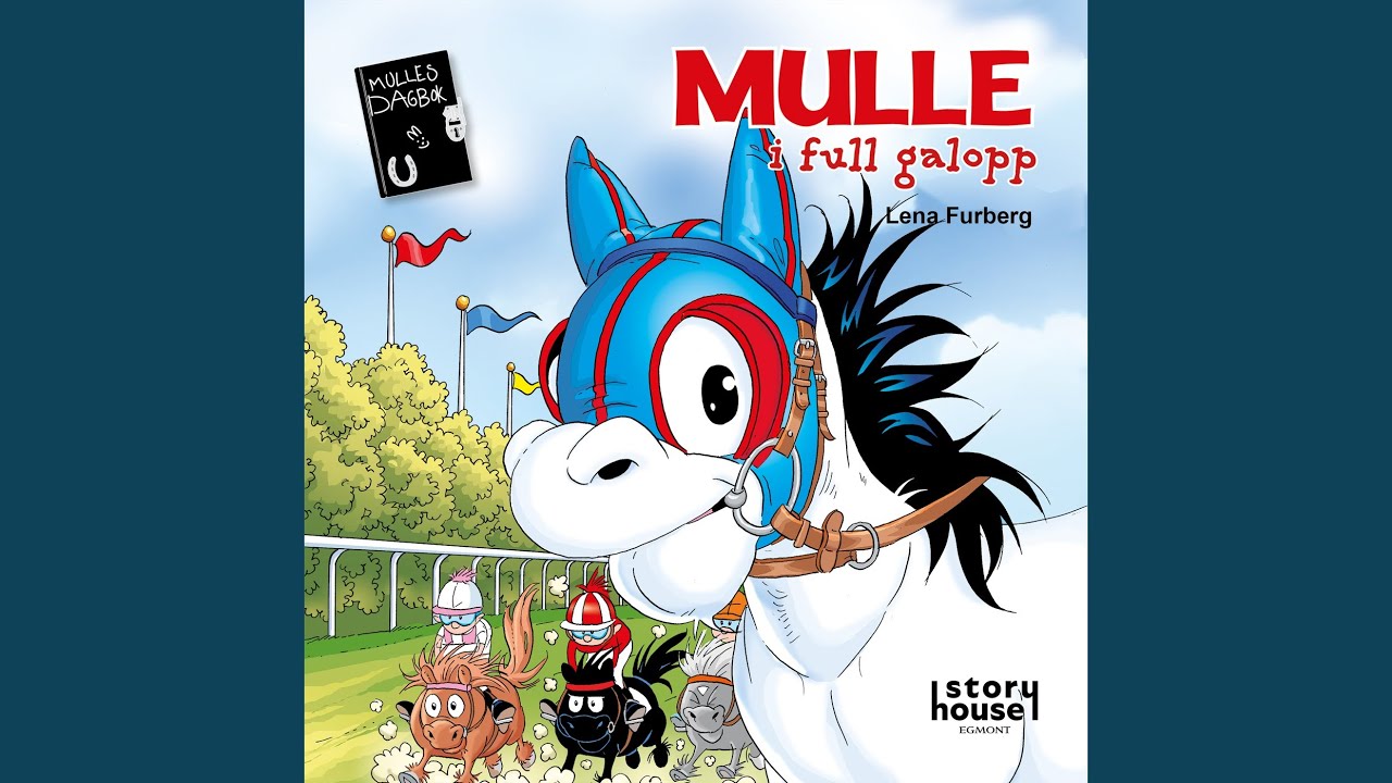 Mulle i full galopp Del 8