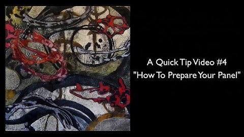 A Quick Tip Video #4 - How to Prepare Your Panel