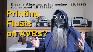 Floating Point with printf and scanf on AVRs (EP 56)