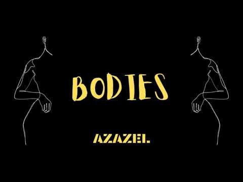 Azazel-Bodies/სხეულები