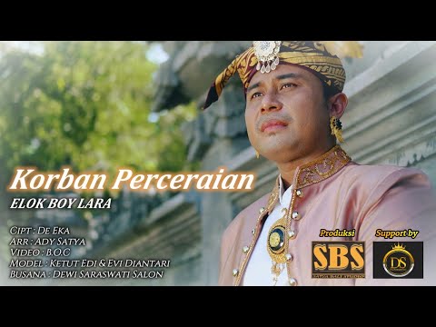 Korban Perceraian || Elok Boy Lara || Produksi : Satya bali studio (SBS ) Lagu Bali 2024