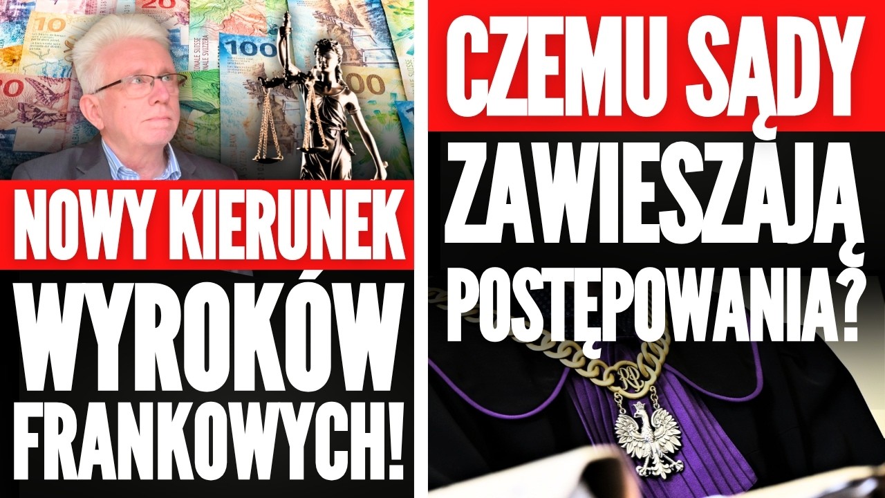 NOWA Linia Orzecznicza w Sprawach Frankowych! Dlaczego Sądy Zawieszają Postępowania? Nowe Wiadomości