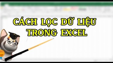 Cách lọc dữ liệu trong Excel |Tin học đại cương|Huy hóm hỉnh