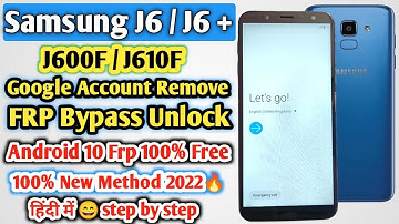 Samsung J6/J6 Plus Frp Bypass Android 10 | Samsung  J6/J6 + Google Account Bypass New Method 2022 |