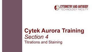 Cytek Aurora Training Part 4 Rations And Staining