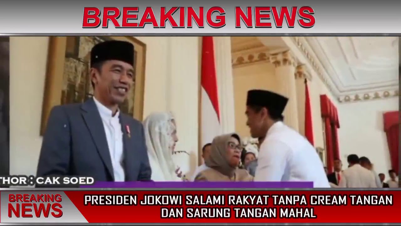 BREAKING NEWS : PRESIDEN JOKOWI SALAMI RAKYAT TANPA CREAM TANGAN DAN SARUNG TANGAN MAHAL - YouTube IDN NEWS BREAK