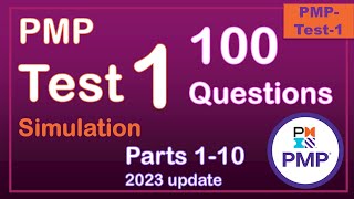 PMP Test #1 (parts 1 to 10) 100 Questions -2023 update PMBOK 7th edition
