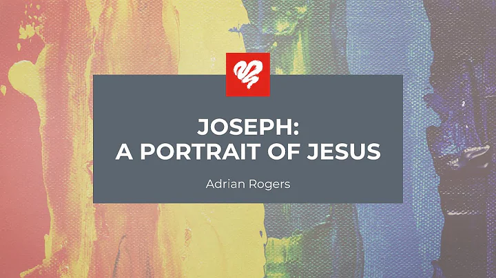 Adrian Rogers: Joseph: A Portrait of Jesus (2251)