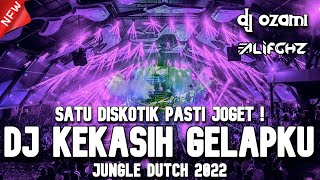 SATU DISKOTIK PASTI JOGET ! DJ KEKASIH GELAPKU X KENANGAN TERINDAH NEW JUNGLE DUTCH 2022 FULL BASS