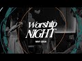 Worship Night May 2026 Edition 