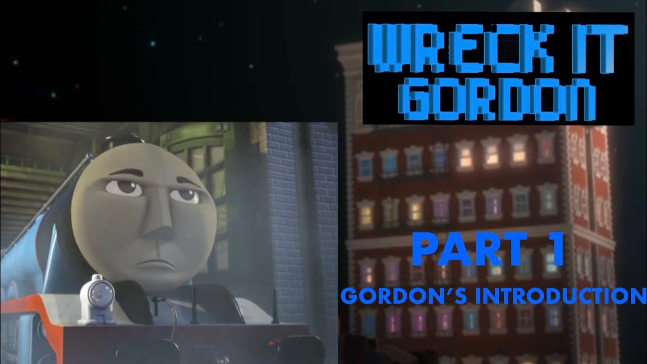 Wreck It Gordon Part 1 Gordon’s Introduction - YouTube