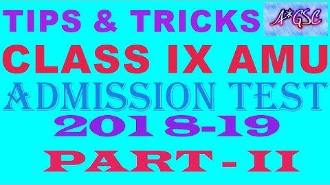 HOW TO PREPARE FOR CLASS IX AMU ADMISSION TEST/ TIPS&TRICKS OF CLASS IX AMU ADMISSION TEST 2018-19