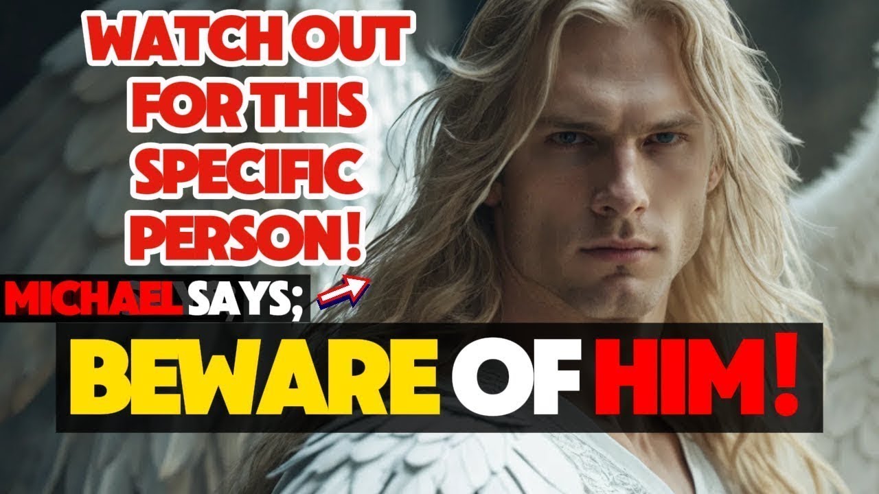 CHOSEN ONE! ARCHANGEL MICHAEL SAYS: YOU NEED TO WAKE UP! THIS SPECIFIC PERSON IS... | Angelic Call