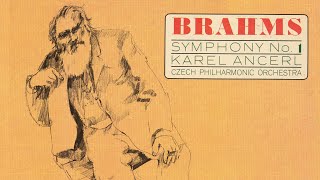 Brahms - Symphony No. 1 -Karel Ančerl and The Czech Philharmonic Orchestra(1962)-HD Digital Remaster