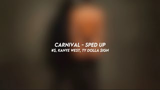 CARNIVAL - ¥$, kanye west, ty dolla $ign (sped up)