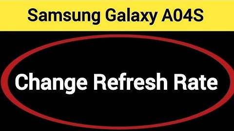 How to change refresh rate Samsung Galaxy A04s, refresh rate change kaise karen