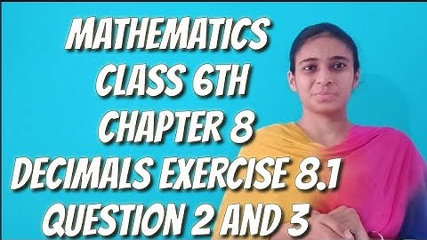 Mathematics class 6th chapter 8 Decimals exercise 8.1 question 2 and 3