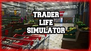 Trader Life Simulator!!! Симулятор Бизнесмена трейлер!!!