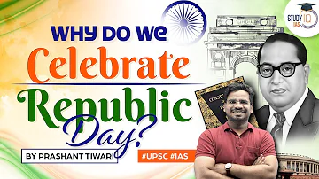 Why do we celebrate Republic Day? | January 26 2023 | Indian Constitution | UPSC